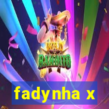 fadynha x